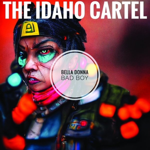 The Idaho Cartel - Bella Donna Bad Boy [CD129]